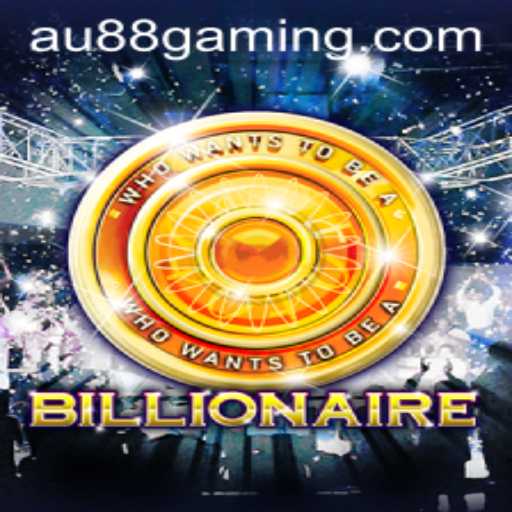 Exploring the Fascinating World of 'Billionaire' with AU88